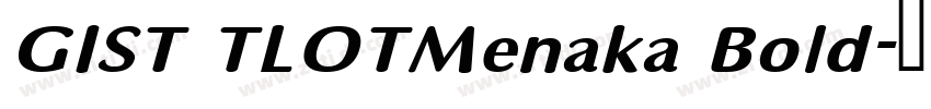 GIST TLOTMenaka Bold字体转换